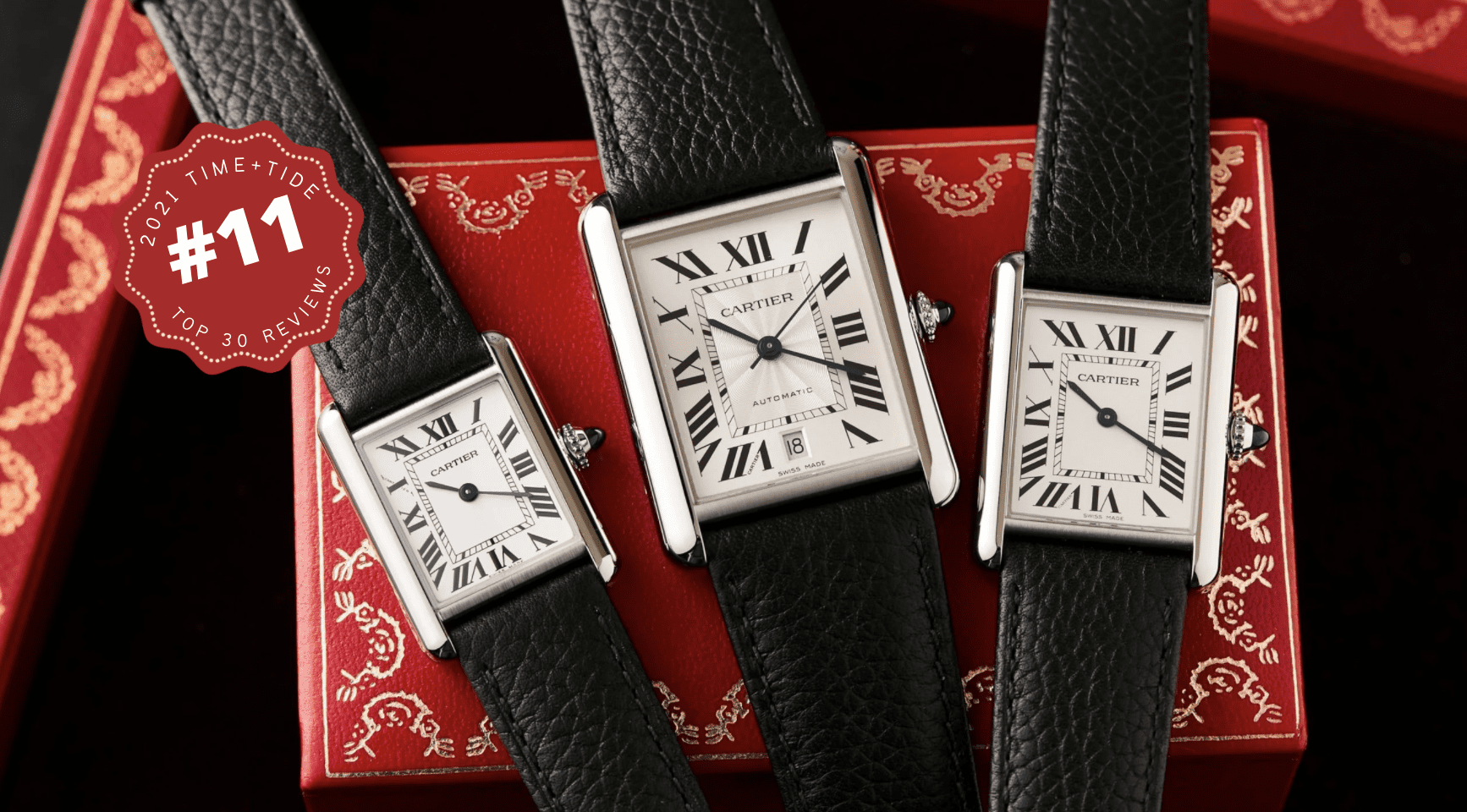 THE TOP WATCH REVIEWS OF 2021 – The Cartier Tank Must Collection (#11)