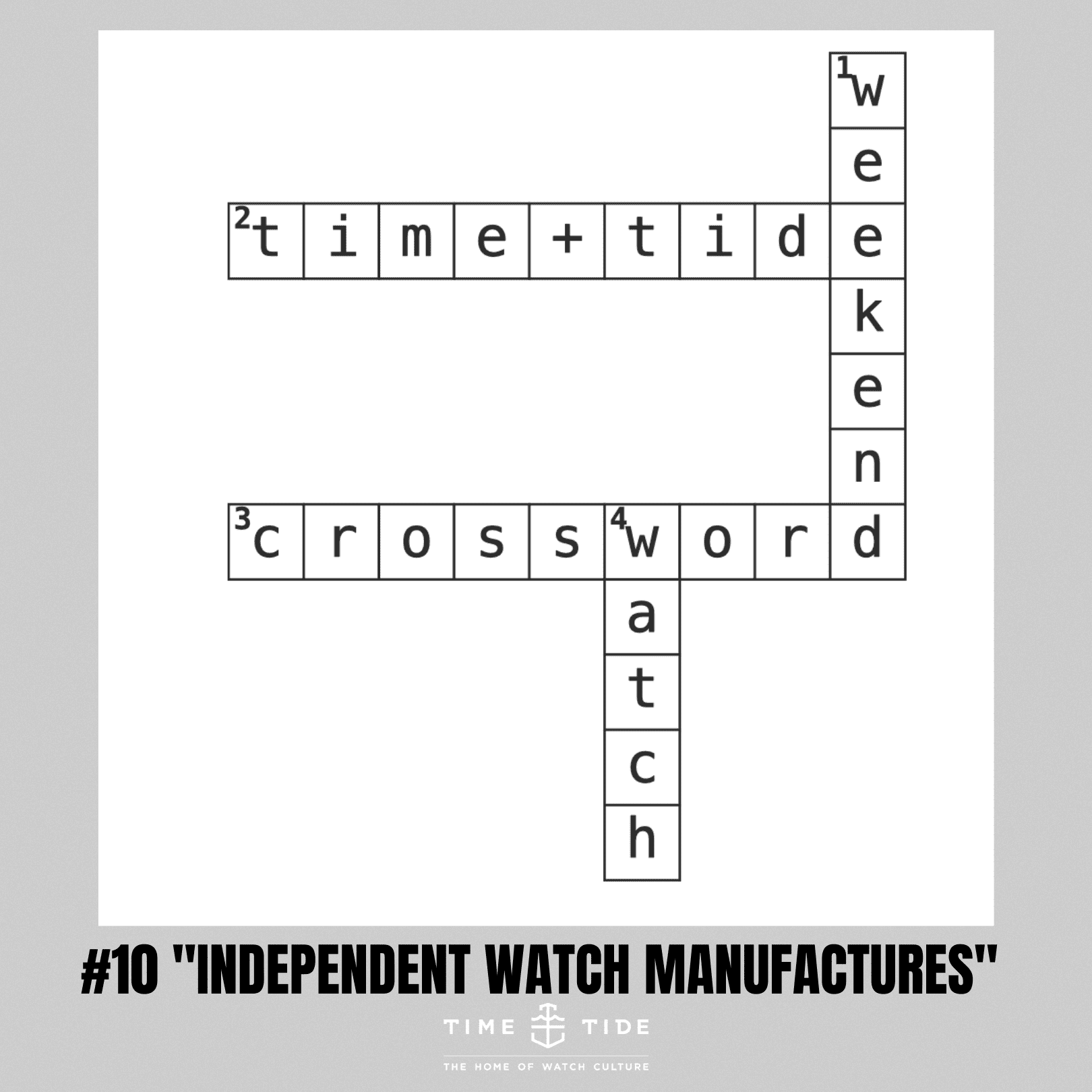 Time+Tide Weekend Watch Crossword: #10 “Independent Manufactures”
