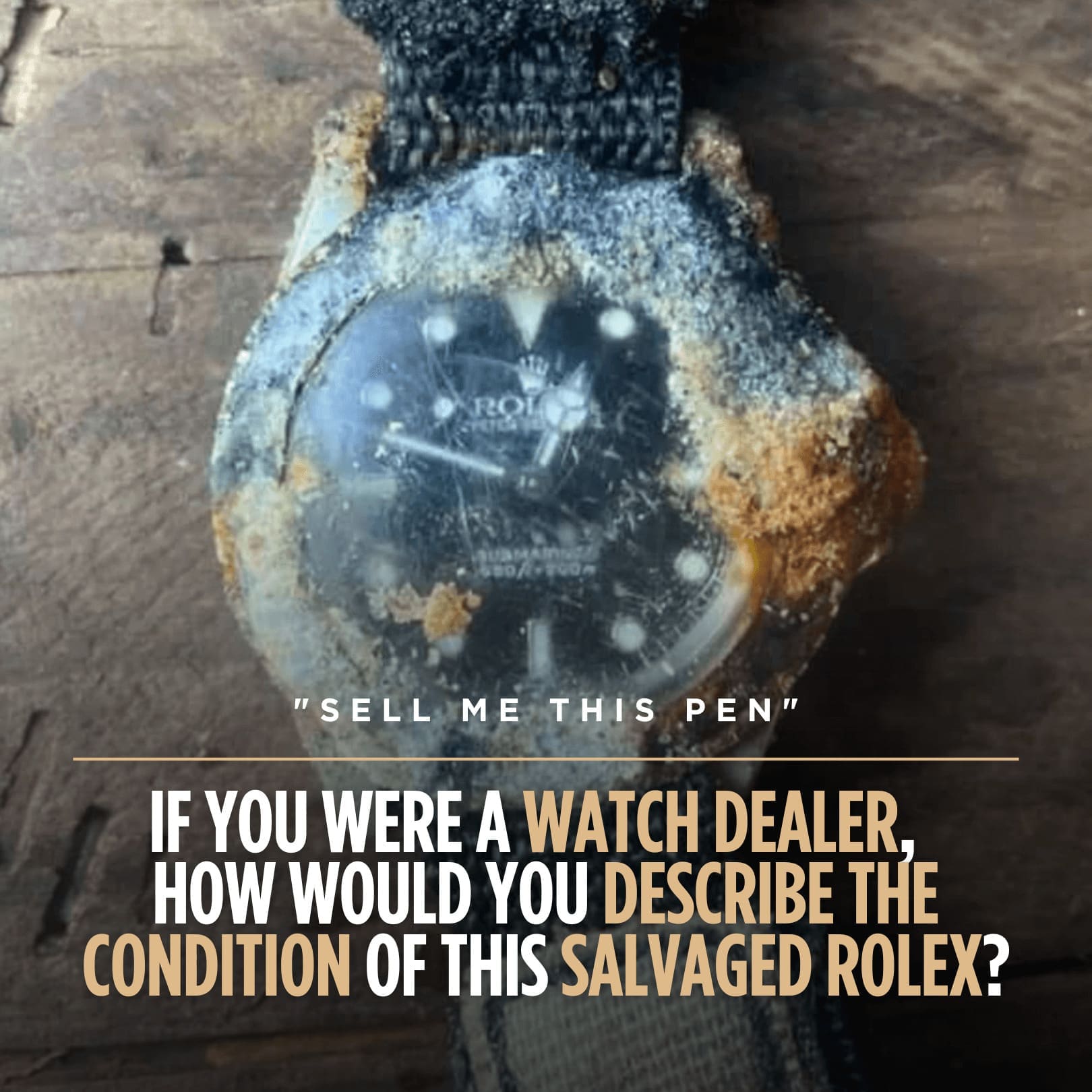 We asked you to describe the condition of this salvaged Rolex Submariner – these are our 5 favourite responses