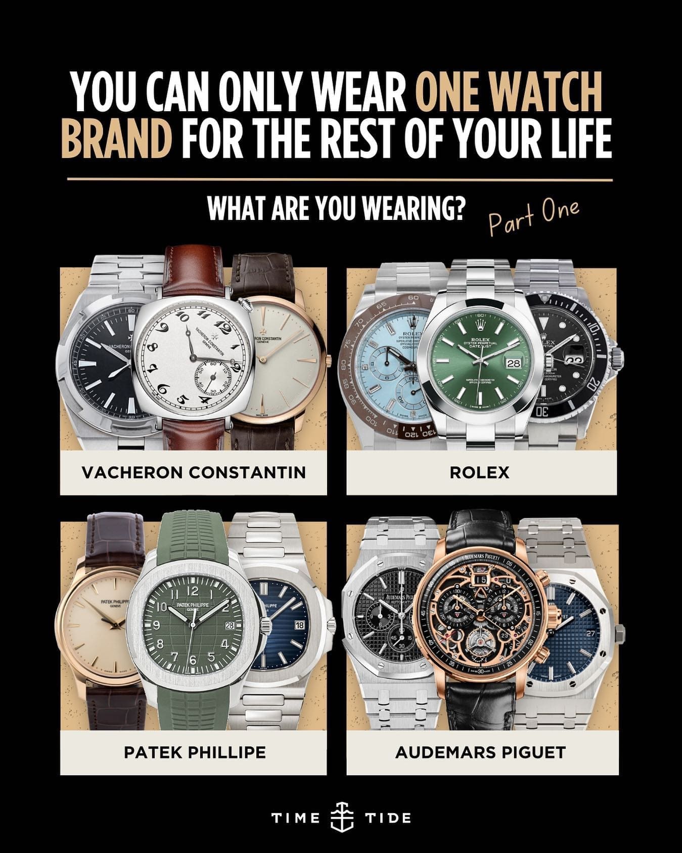 Rolex, Patek, AP, VC – you can only wear one for life. These were your responses…
