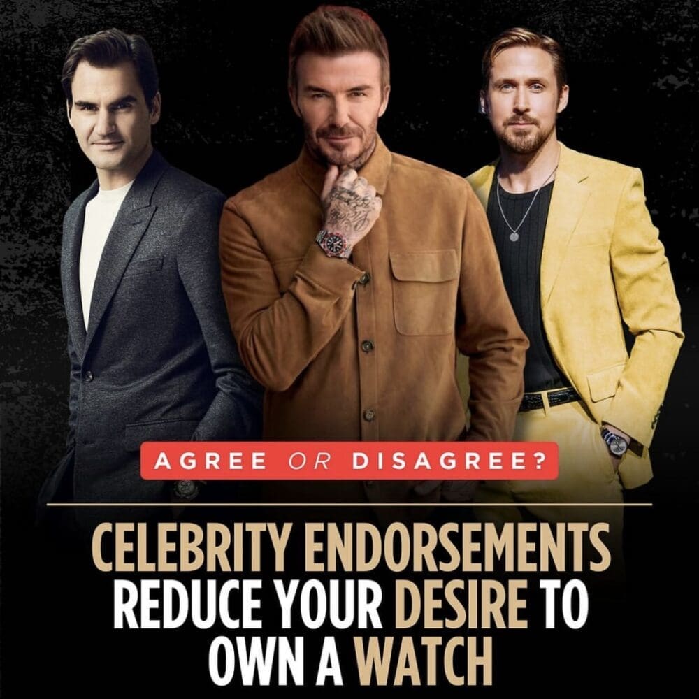 Do celebrity endorsements reduce the desirability of a watch? These were your responses…